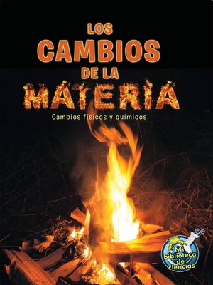 cover image of Los cambios de la materia (Changing Matter)